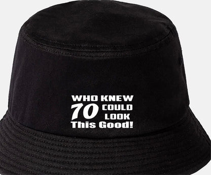 Who Knew 70 Could Look This Good Bucket Hat 70th Birthday Gift Unisex