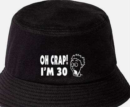 Oh Crap I'm 30 Bucket Hat Funny 30th Birthday Gift for Men