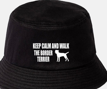 Keep Calm & Walk The Border Terrier Bucket Hat Dog Lovers Gift for Men & Ladies