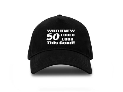 Who Knew 50 Look This Good Baseball Cap 50th Birthday Gift For Men & Women
