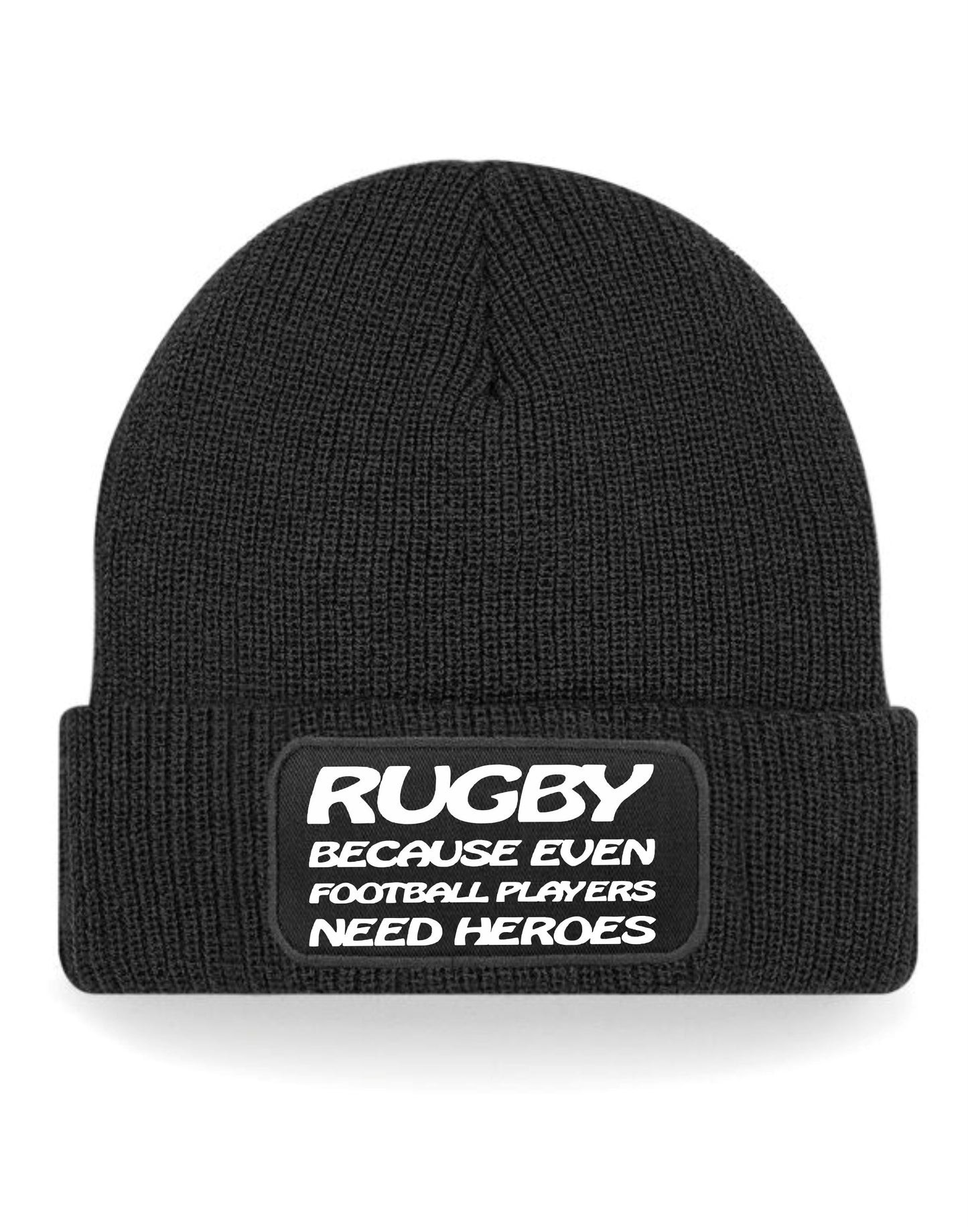 Rugby Footballers Need Heroes Beanie Hat Rugby Lover Gift For Men & Ladies