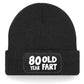 80 Year Old Fart Beanie Hat 80th Birthday Gift For Men & Ladies