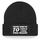 Who Knew 70 Could Look This Good Beanie Hat 70th Birthday Gift For Men & Ladies