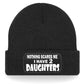Nothing Scares Me Have 2 Daughters Beanie Hat  Birthday Gift For Men & Ladies
