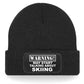 May Talk About Skiing Beanie Hat Great Accessory For The Snow Men & Ladies