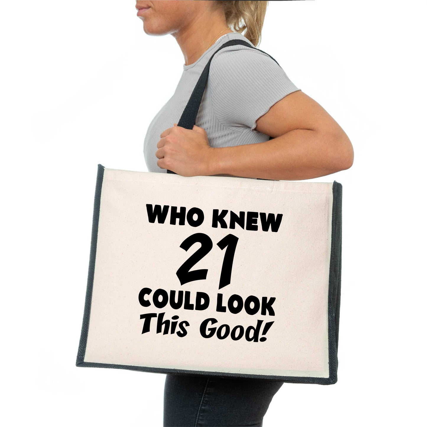 Who New 21 Could Look This Good Tote Bag 21st Birthday Ladies Canvas Shopper
