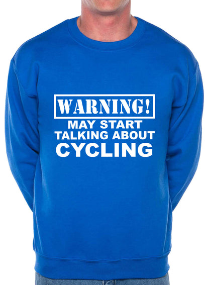 Warning May Talk About Cycling Biking Sweatshirt