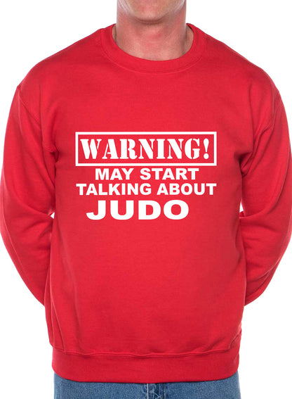 Warning May Talk About Judo Martial Arts Sweatshirt