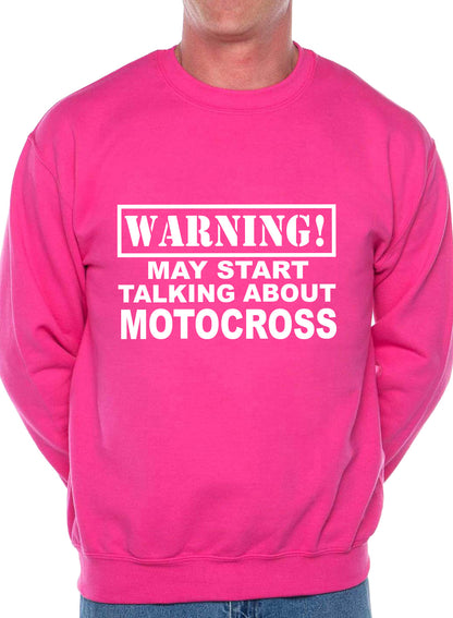 Warning May Talk About Motocross Sweatshirt