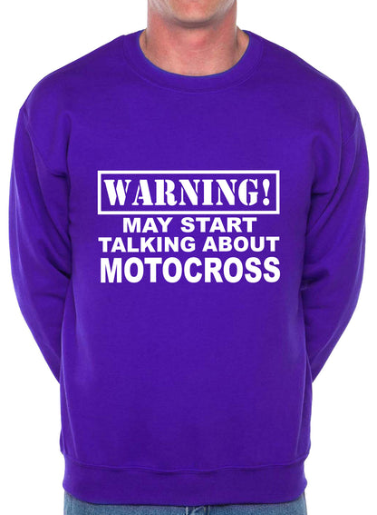 Warning May Talk About Motocross Sweatshirt