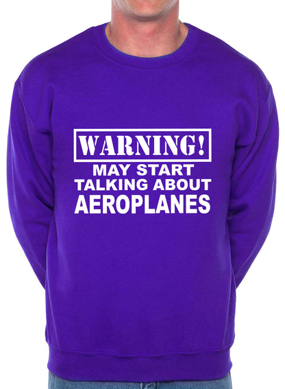 Warning May Talk About Aeroplanes Plane Spotter Sweatshirt