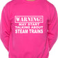 Warning May Talk About Steam Trains Train Spotter Sweatshirt