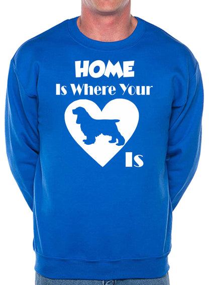 Home Is Where Cocker Spaniel Is Dog Lover Unisex Sweatshirt