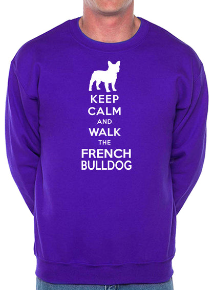 Keep Calm & Walk French Bulldog Dog Lover Unisex Sweatshirt