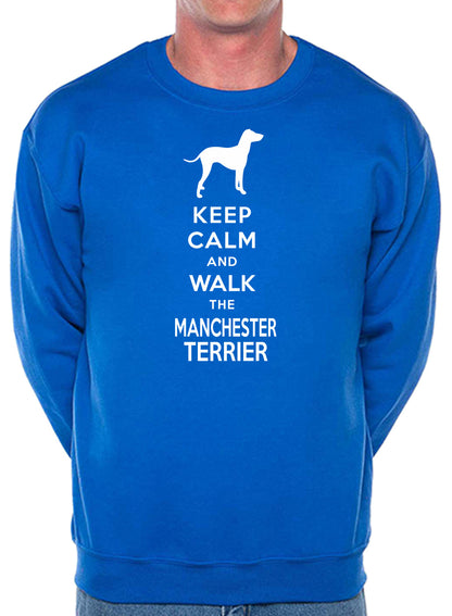 Keep Calm & Walk Manchester Terrier Dog Lover Unisex Sweatshirt