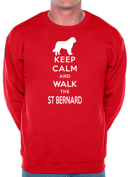 Keep Calm & Walk St Bernard Dog Lover Sweatshirt