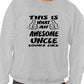 This Is What An Awesome Uncle Looks Like Birthday Sweatshirt