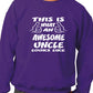 This Is What An Awesome Uncle Looks Like Birthday Sweatshirt