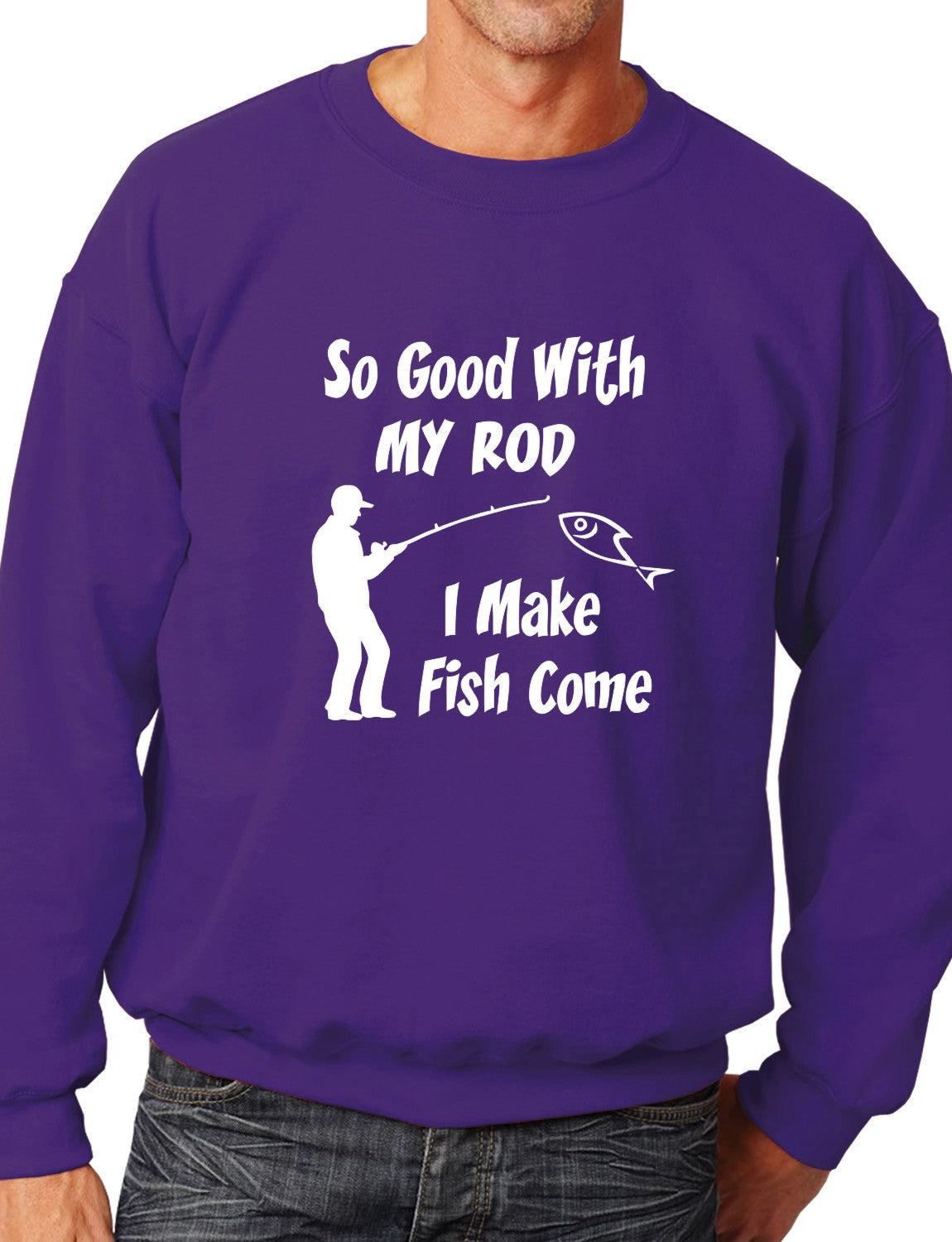 So Good With My Rod Mens Sweatshirt
