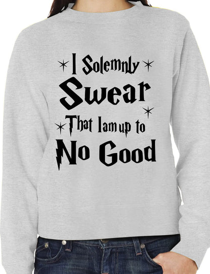 I Do Solemnly Swear I Am Up To No Good Unisex Sweatshirt