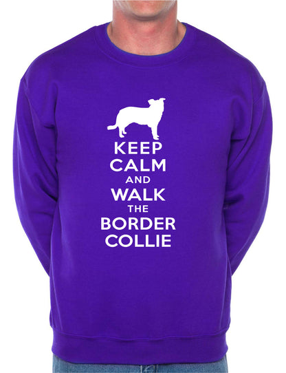 Keep Calm Walk The Border Collie Sweatshirt