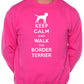 Keep Calm Walk Border Terrier Sweatshirt