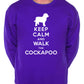 Keep Calm Walk The Cockapoo Sweatshirt