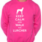 Keep Calm Walk The Lurcher Sweatshirt