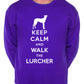 Keep Calm Walk The Lurcher Sweatshirt