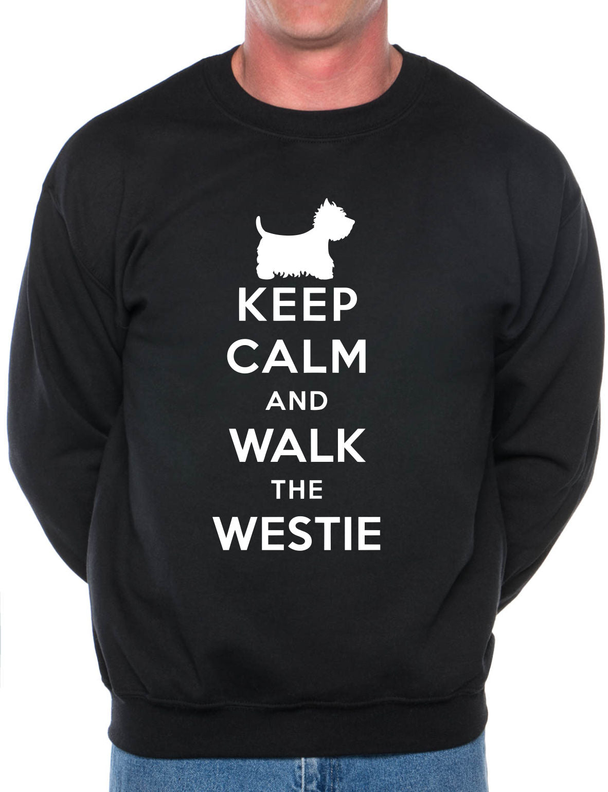 Keep Calm Walk The Westie Sweatshirt