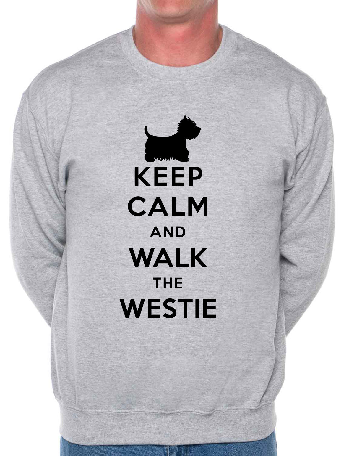Keep Calm Walk The Westie Sweatshirt