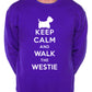 Keep Calm Walk The Westie Sweatshirt