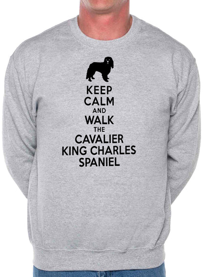 Keep Calm Walk The Cavalier King Charles Dog Lovers Sweatshirt