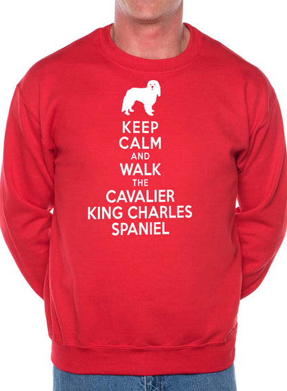 Keep Calm Walk The Cavalier King Charles Dog Lovers Sweatshirt