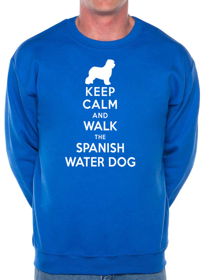 Keep Calm Walk The Spanish Water Dog Lovers Sweatshirt