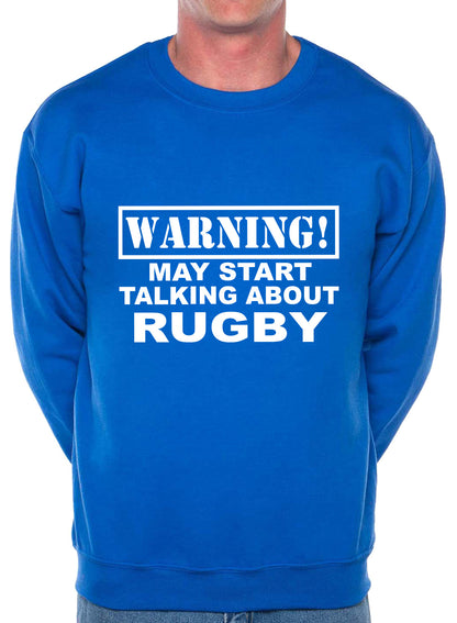 Warning May Talk About Rugby Fan 6 Nations Sweatshirt