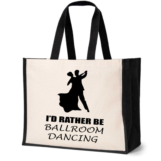 I'd Rather Be Ballroom Dancing Tote Bag Birthday Ladies Canvas Shopper