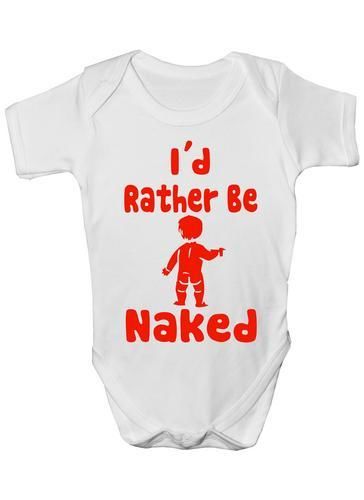 I'd Rather Be Naked Baby Onesie Vest
