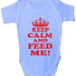 Keep Calm And Feed Me Baby Onesie Vest
