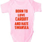Born To Love Cardiff & Hate Swansea Baby Onesie Vest