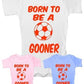 Born to Be A Gooner  Football Babygrow Babies