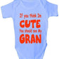 Think I'm Cute See My Gran Baby Onesie Vest