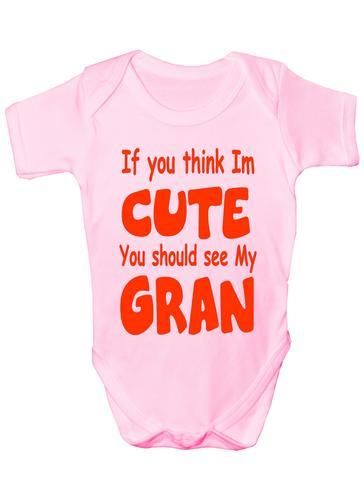 Think I'm Cute See My Gran Baby Onesie Vest