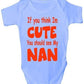 Think I'm Cute See My Nan Baby Onesie Vest