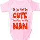 Think I'm Cute See My Nan Baby Onesie Vest