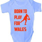 Born To Play For Wales Rugby Sport Baby Onesie Vest