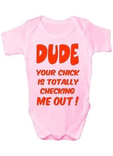 Dude Your Chick Checking Me Out Baby Onesie Vest