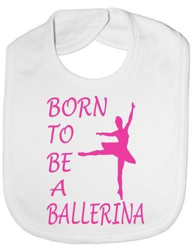Born To Be A Ballerina Baby Bib