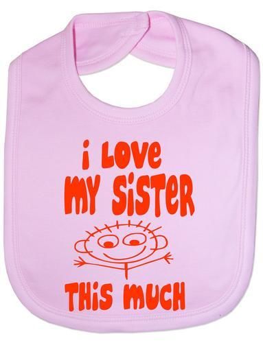 I Love My Sister This Much Baby Bib