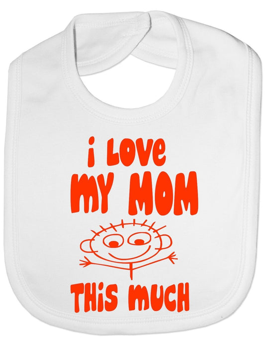 I Love My Mom This Much Baby Bib